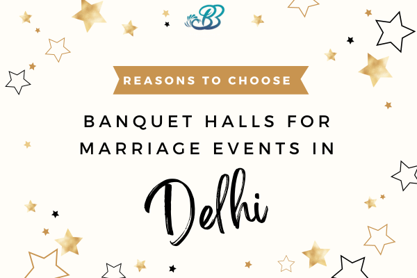 Banquet Halls for Marriage in Delhi