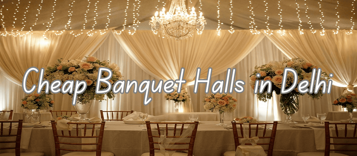 cheap banquet halls in Delhi