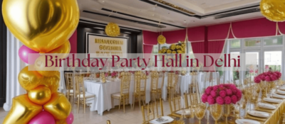 birthday party hall in Delhi