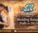 marriage banquet halls in Delhi