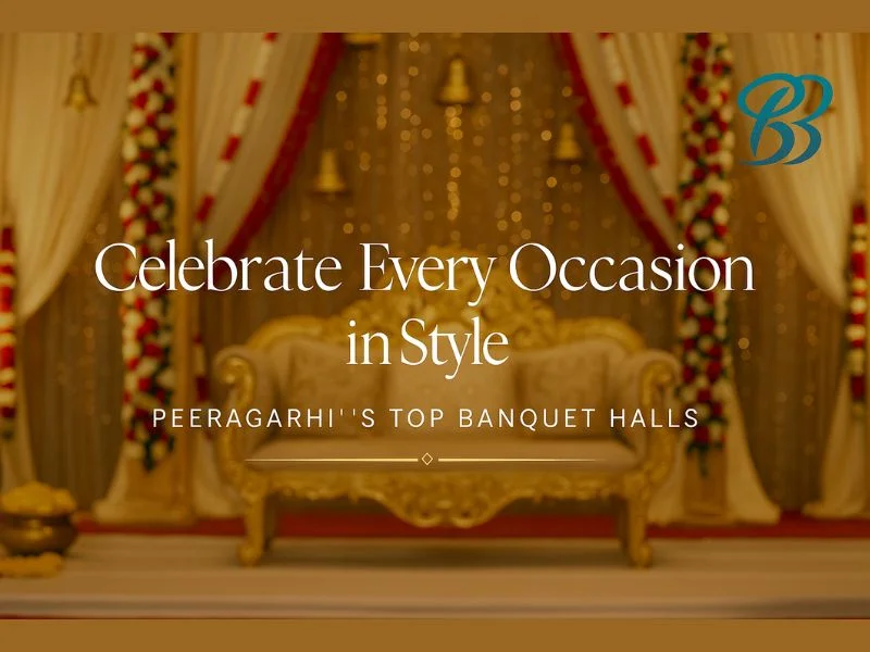 Celebrate Every Occasion in Style Peeragarhi’s Top Banquet Halls